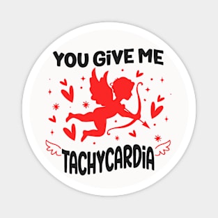 You Give Me Tachycardia ICU Nurse Life Valentine’s Day Magnet